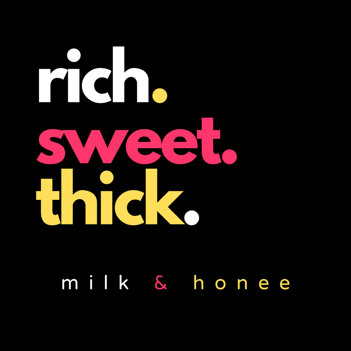 Thick & Sweet