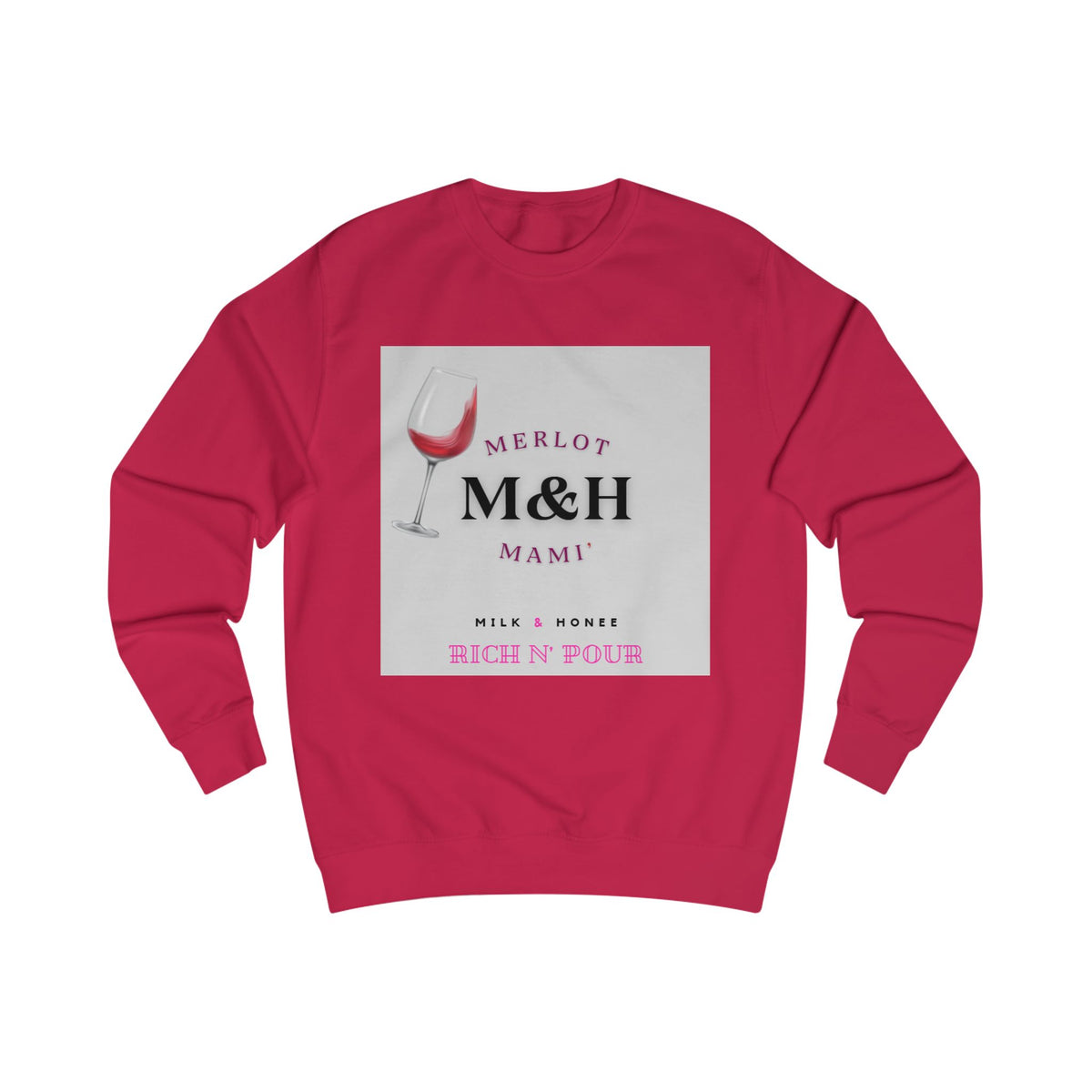 Merlot M&H Sweatshirt - "Rich n' Pour" Crewneck