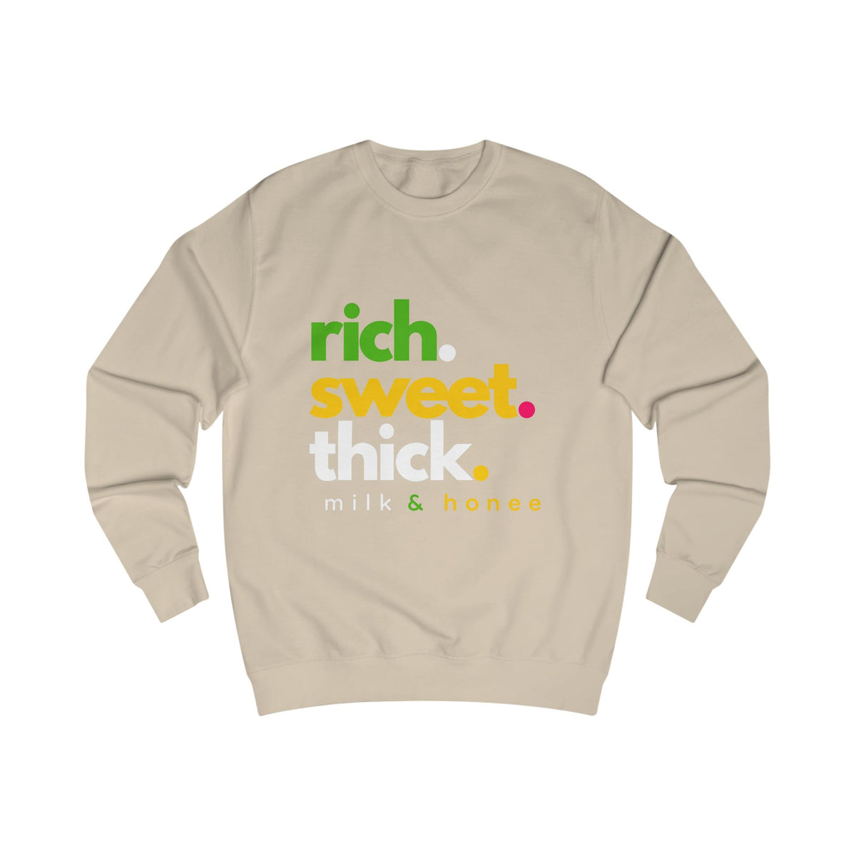 "rich. sweet. thick." Milk & Honee Graphic Crewneck
