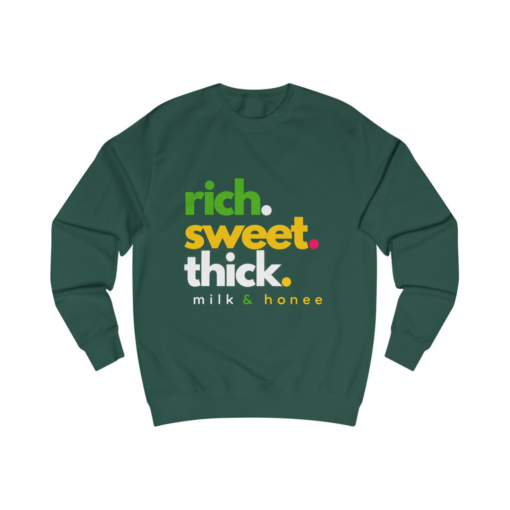 "rich. sweet. thick." Milk & Honee Graphic Crewneck