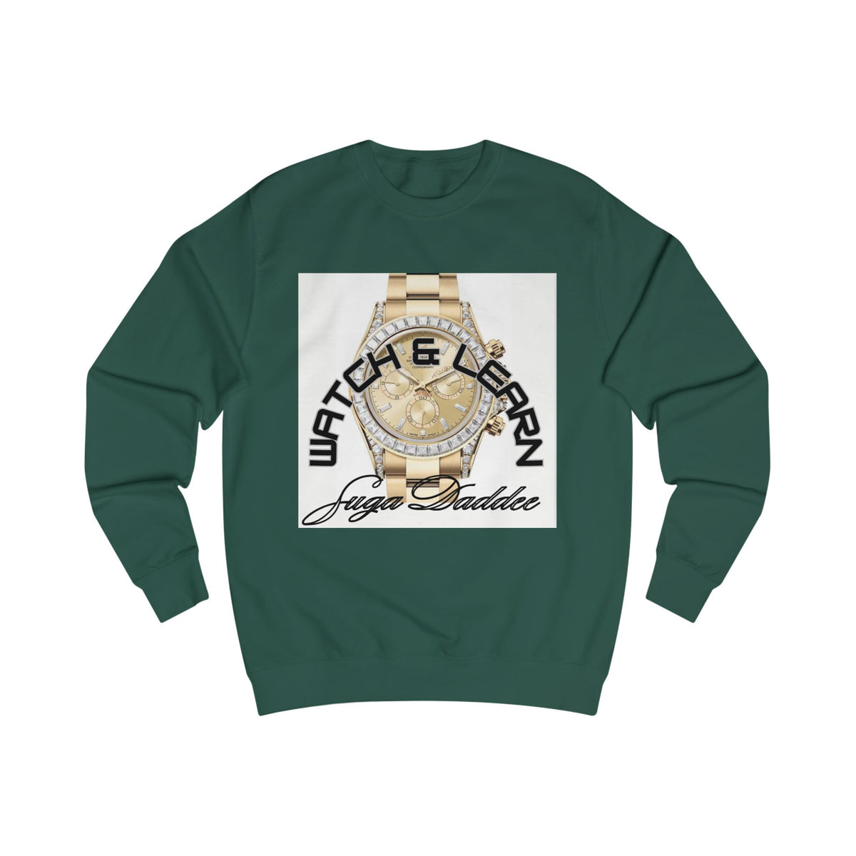 SugaDaddy Watch Sweatshirt — Graphic Luxe Crewneck