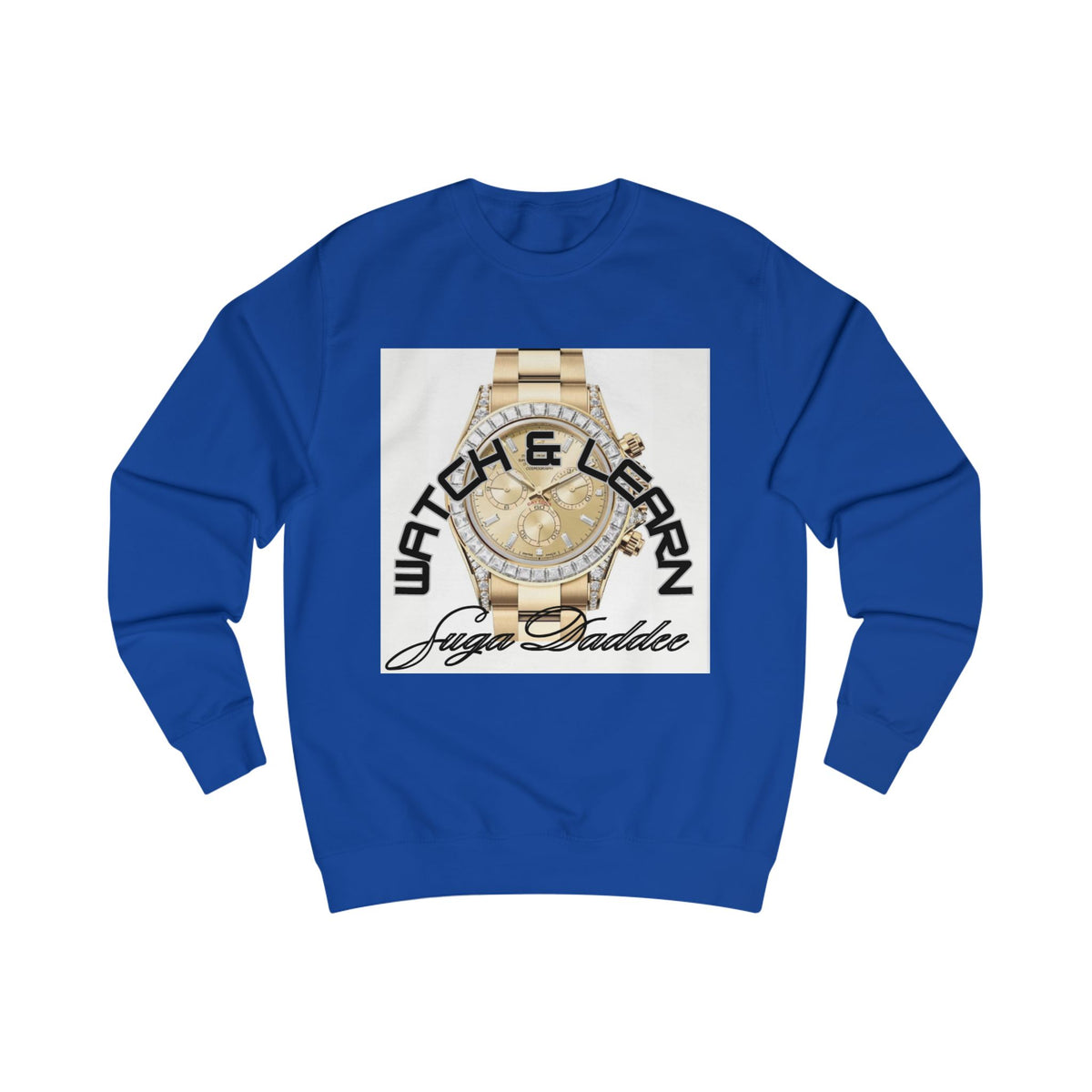 SugaDaddy Watch Sweatshirt — Graphic Luxe Crewneck
