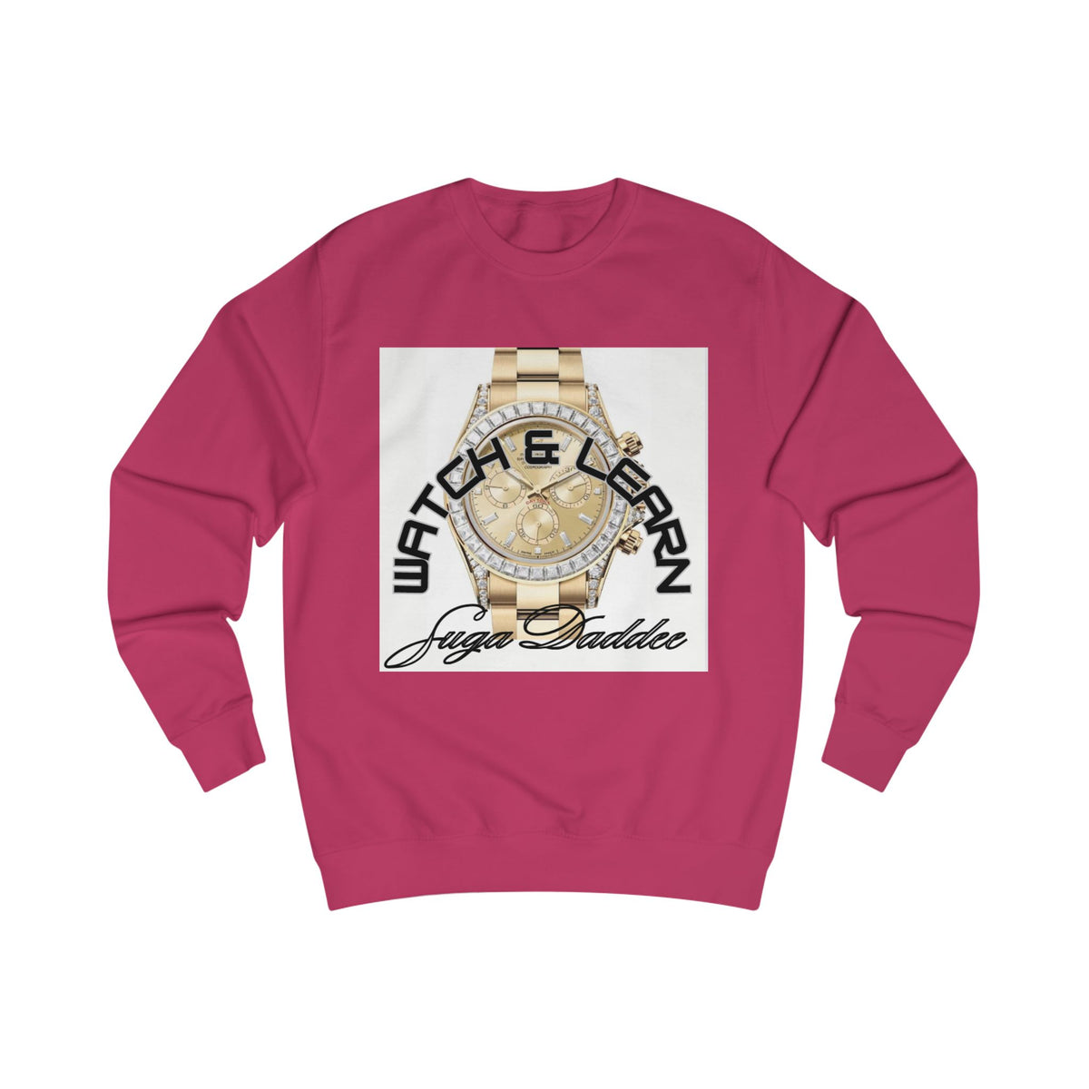 SugaDaddy Watch Sweatshirt — Graphic Luxe Crewneck