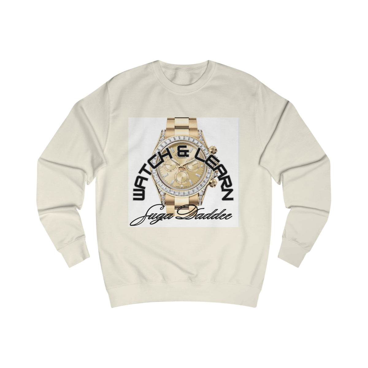SugaDaddy Watch Sweatshirt — Graphic Luxe Crewneck
