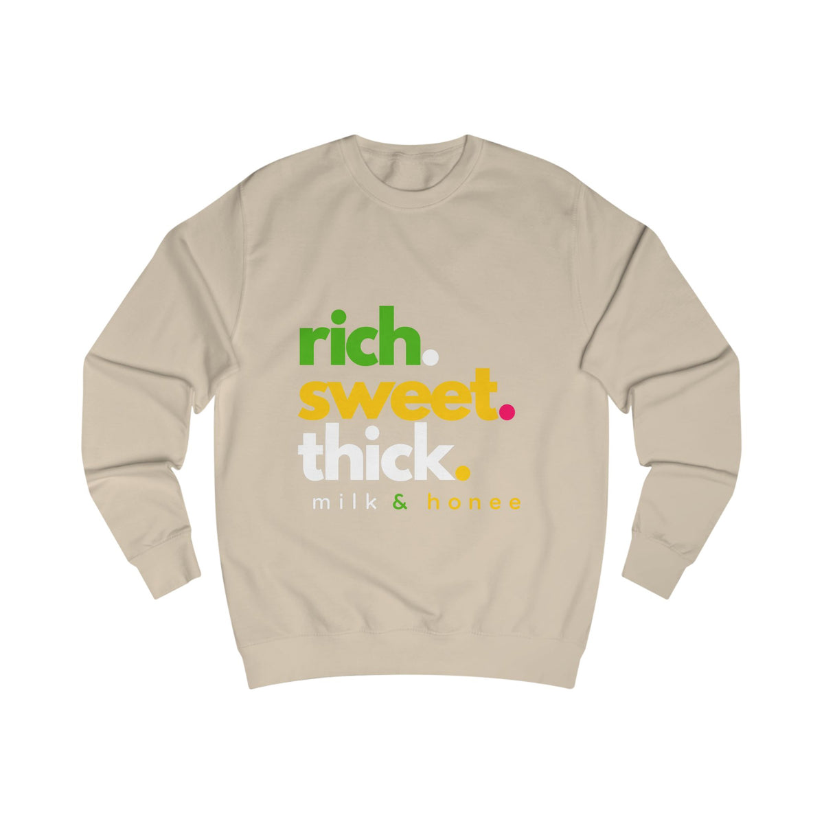 Sweatshirt — "rich. sweet. thick. 2."  Retro Typography Crewneck