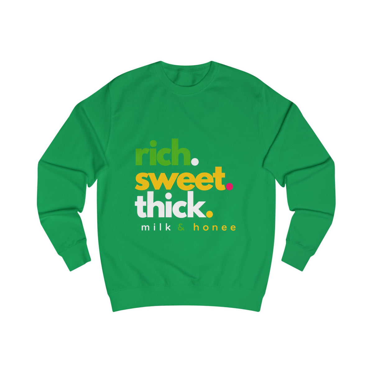 Sweatshirt — "rich. sweet. thick. 2."  Retro Typography Crewneck
