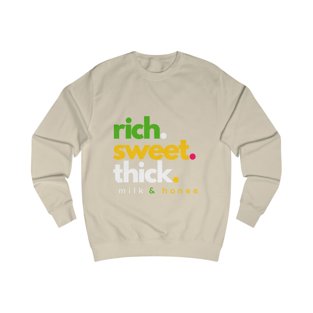 Sweatshirt — "rich. sweet. thick. 2."  Retro Typography Crewneck