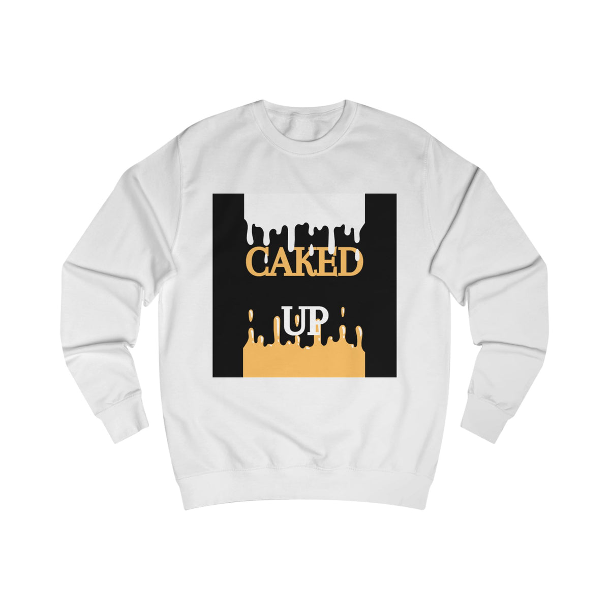 Caked Up Sweatshirt — Dripping Cake Graphic Pullover