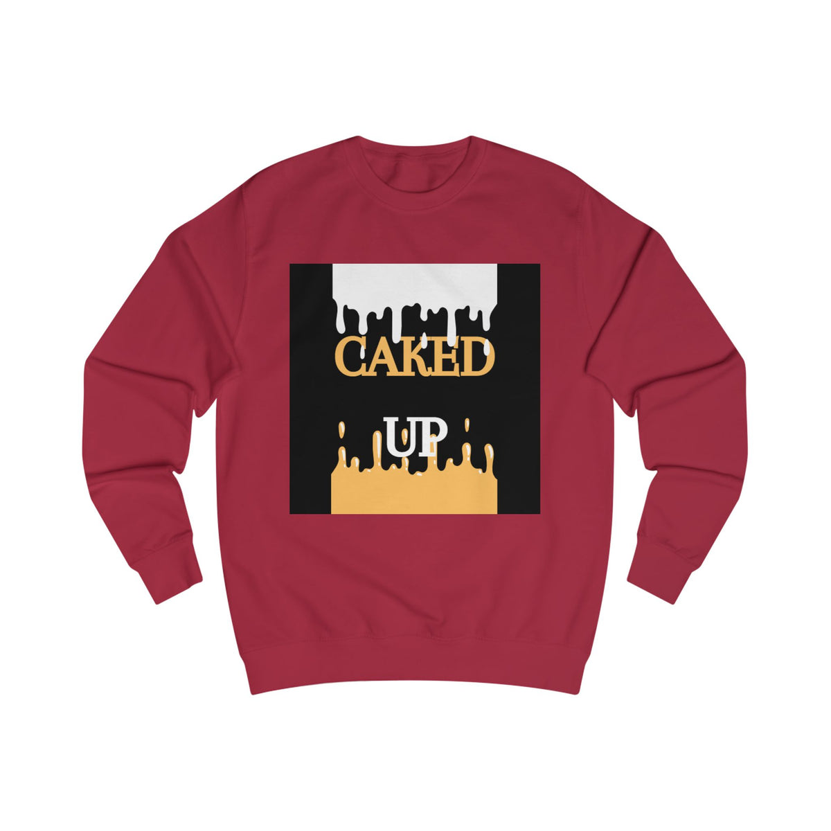 Caked Up Sweatshirt — Dripping Cake Graphic Pullover