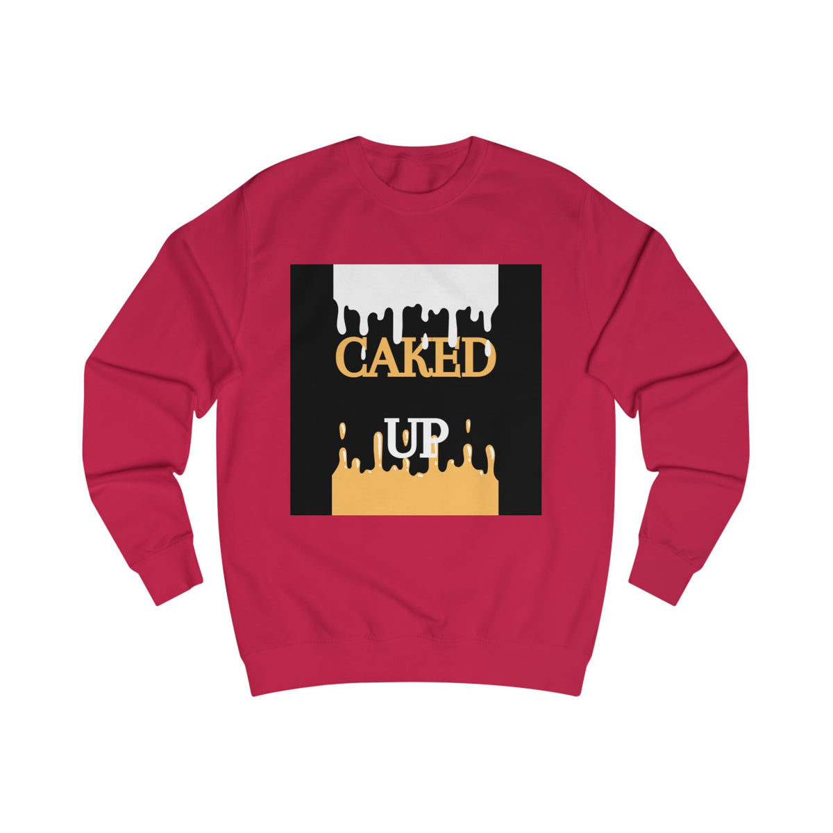 Caked Up Sweatshirt — Dripping Cake Graphic Pullover