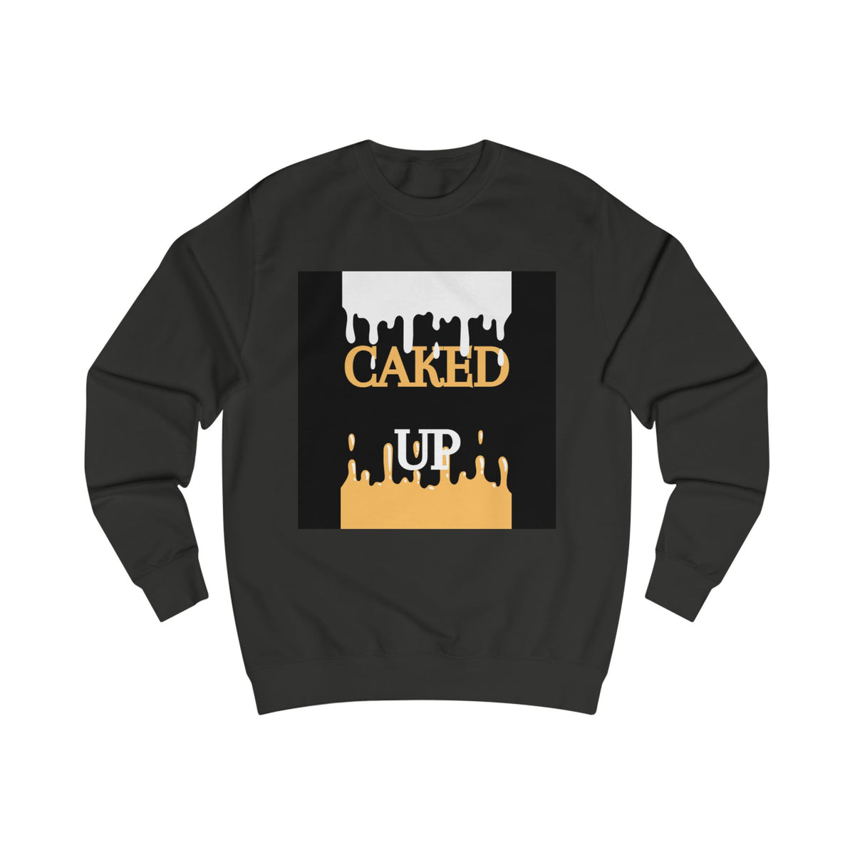 Caked Up Sweatshirt — Dripping Cake Graphic Pullover