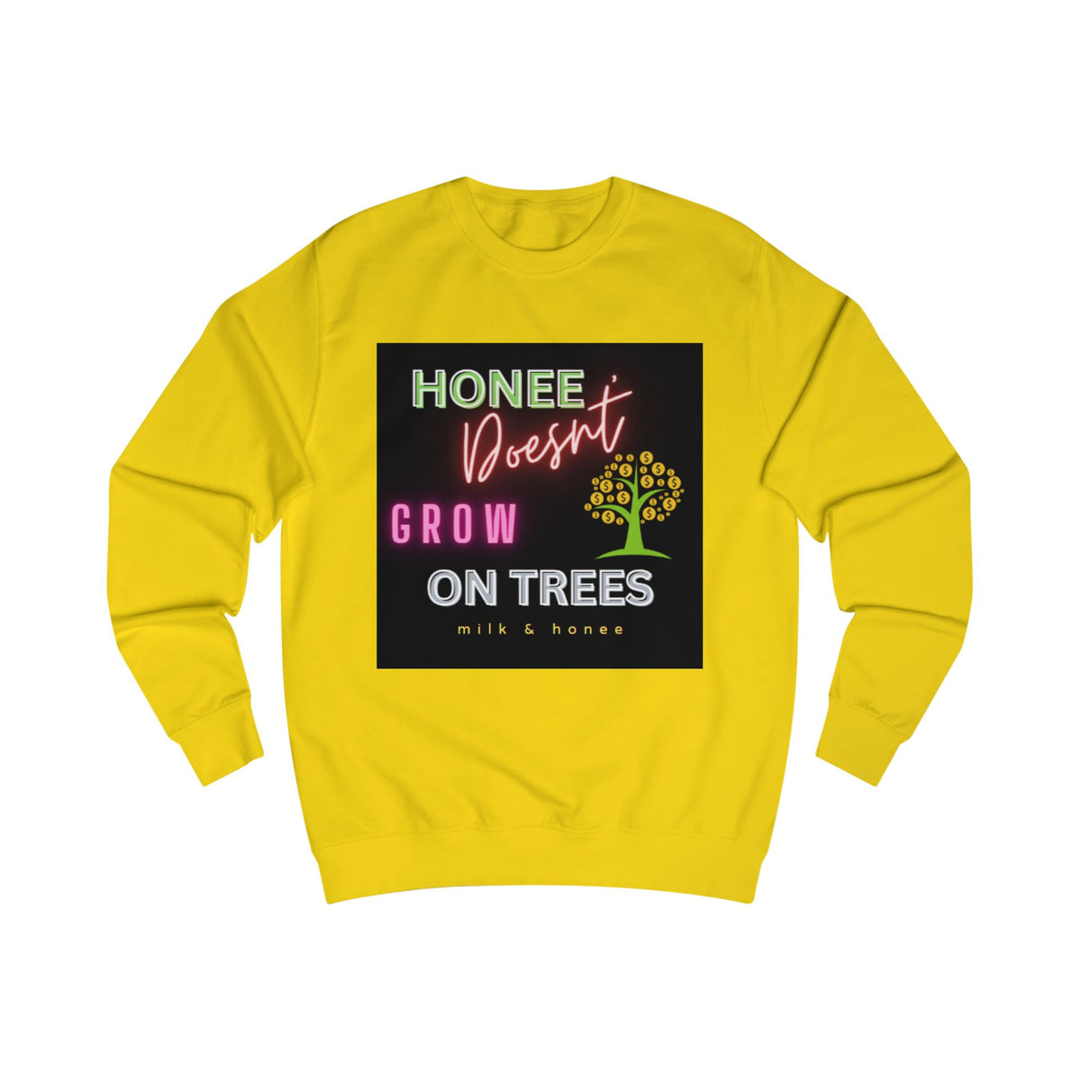 Sweatshirt — "Honee Doesn't Grow on Trees" Retro Neon Graphic