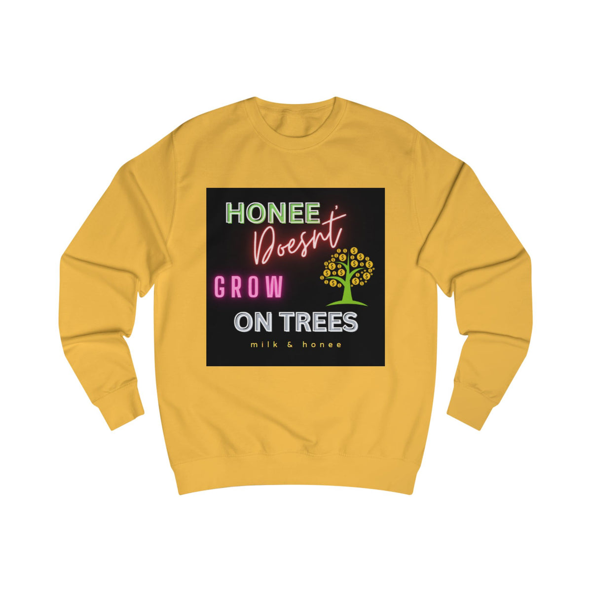Sweatshirt — "Honee Doesn't Grow on Trees" Retro Neon Graphic