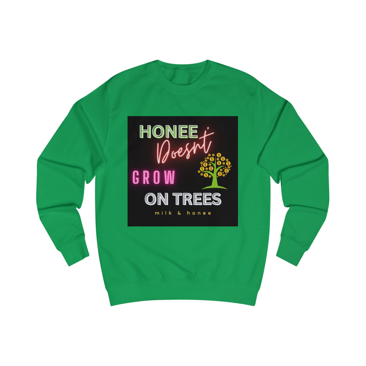 Sweatshirt — "Honee Doesn't Grow on Trees" Retro Neon Graphic