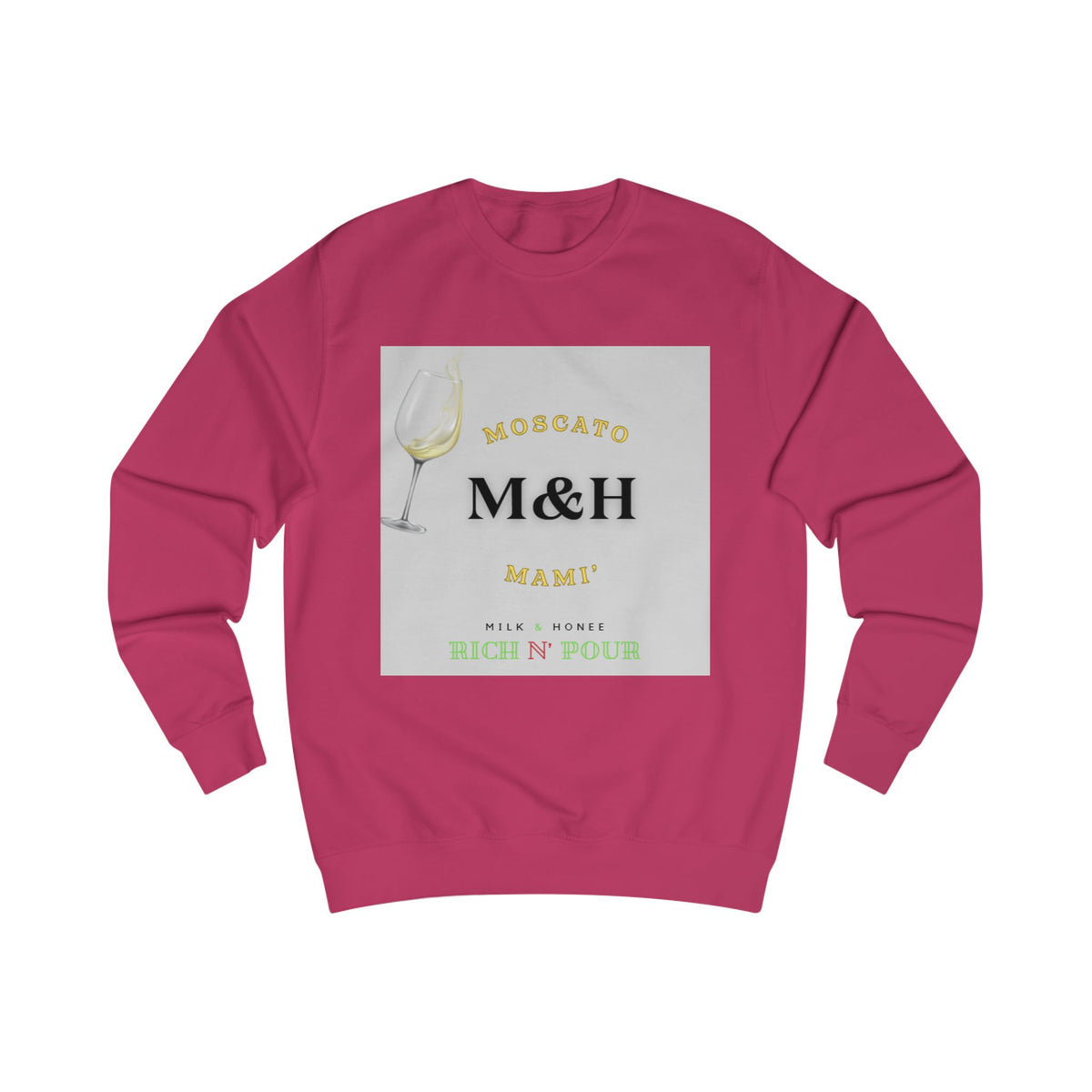 Rich N Pour Sweatshirt — M&H Moscato Crewneck