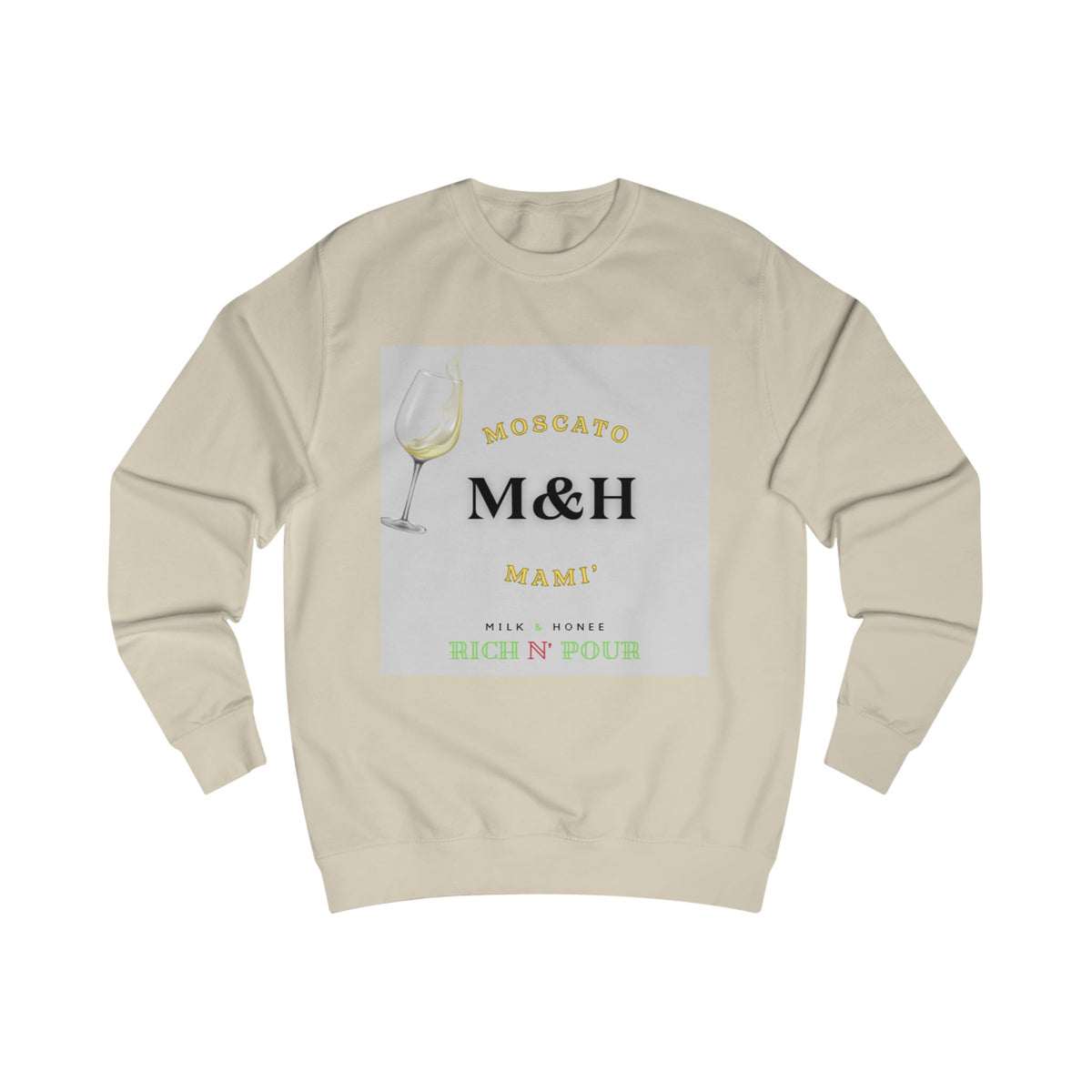Rich N Pour Sweatshirt — M&H Moscato Crewneck