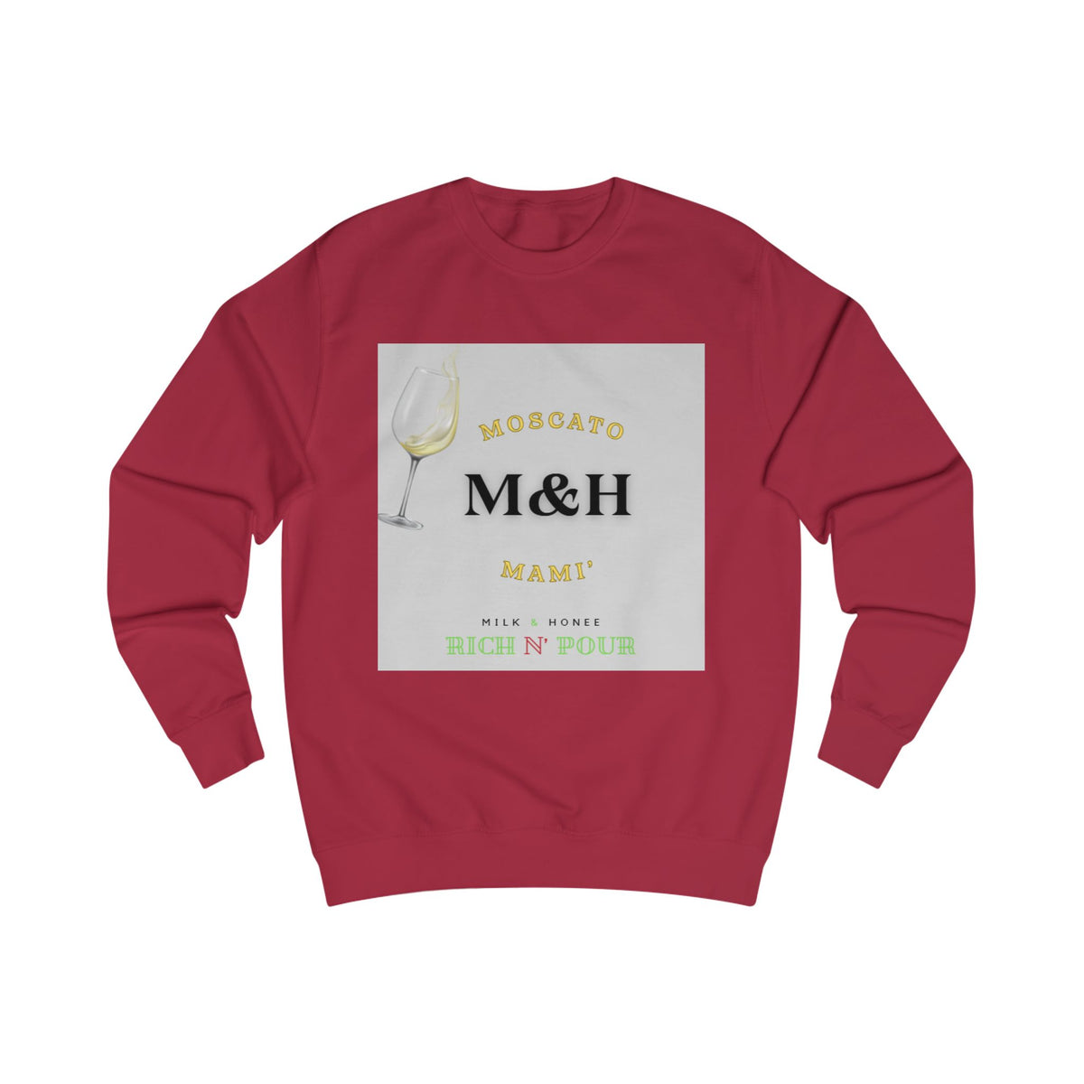 Rich N Pour Sweatshirt — M&H Moscato Crewneck