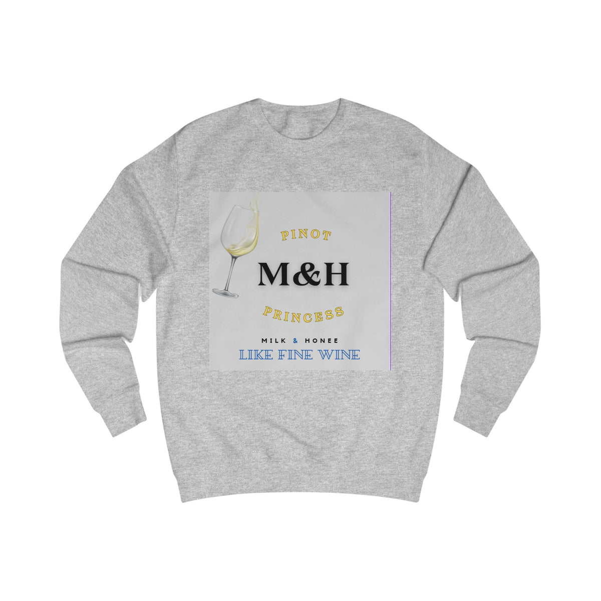 M&H Pinot Sweatshirt – 'Like Fine Wine' Graphic Crewneck