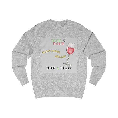 "Rich n' Pour Milk & Honee" Zinfandel Sweatshirt – Cozy Crewneck