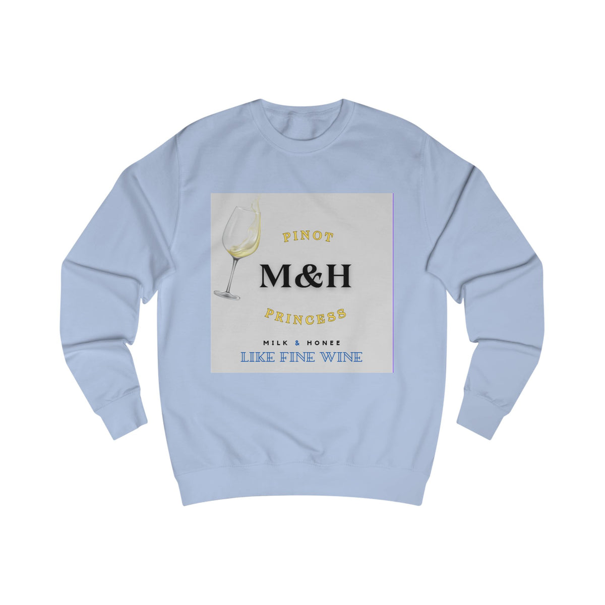 M&H Pinot Sweatshirt – 'Like Fine Wine' Graphic Crewneck