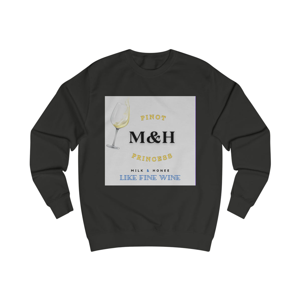 M&H Pinot Sweatshirt – 'Like Fine Wine' Graphic Crewneck