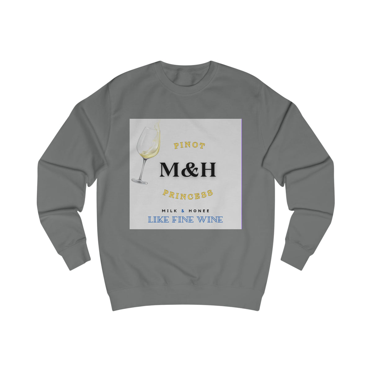 M&H Pinot Sweatshirt – 'Like Fine Wine' Graphic Crewneck