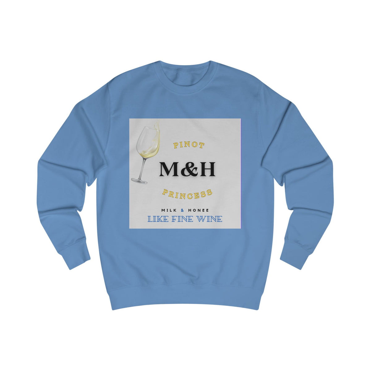M&H Pinot Sweatshirt – 'Like Fine Wine' Graphic Crewneck