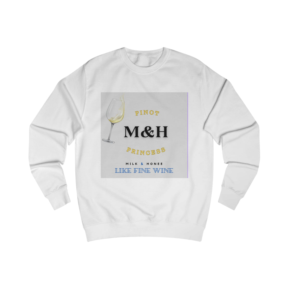 M&H Pinot Sweatshirt – 'Like Fine Wine' Graphic Crewneck