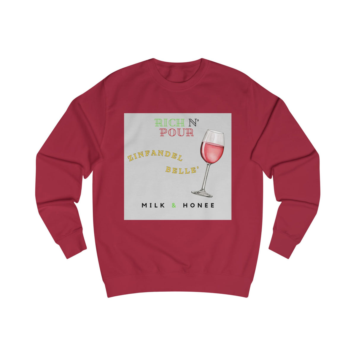 "Rich n' Pour Milk & Honee" Zinfandel Sweatshirt – Cozy Crewneck