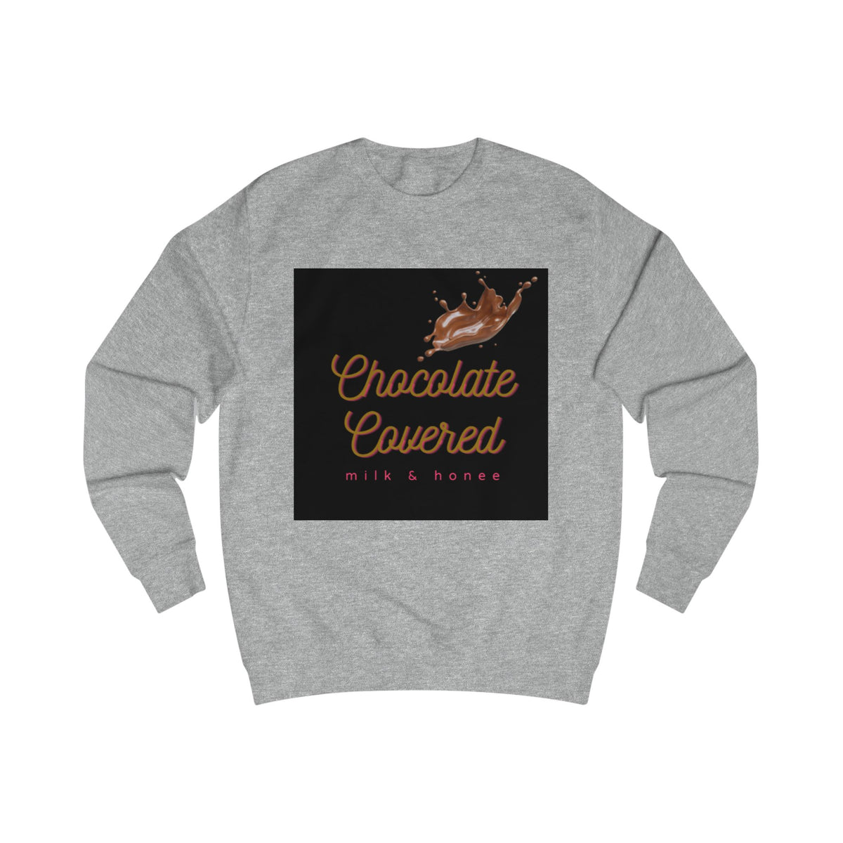 Chocolate Covered Sweatshirt —Cozy Dessert Graphic