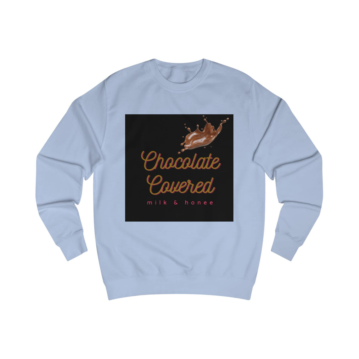 Chocolate Covered Sweatshirt —Cozy Dessert Graphic