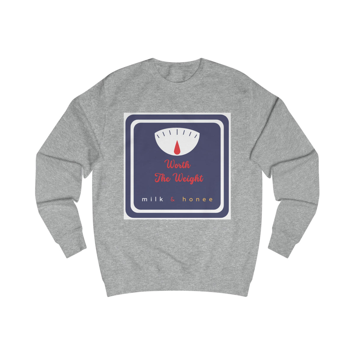 Weight Scale Sweatshirt - "Worth the Weight" Milk & Honee Graphic Crewneck