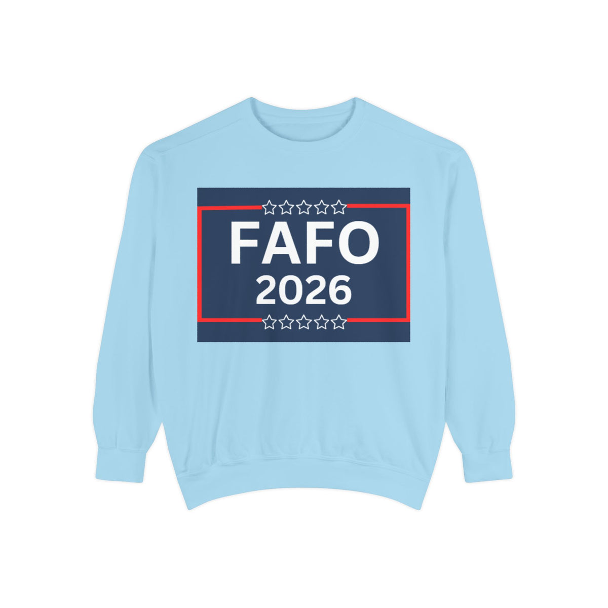 FAFO 2026 Sweatshirt — Political Parody Crewneck (Milk & Honee for America)