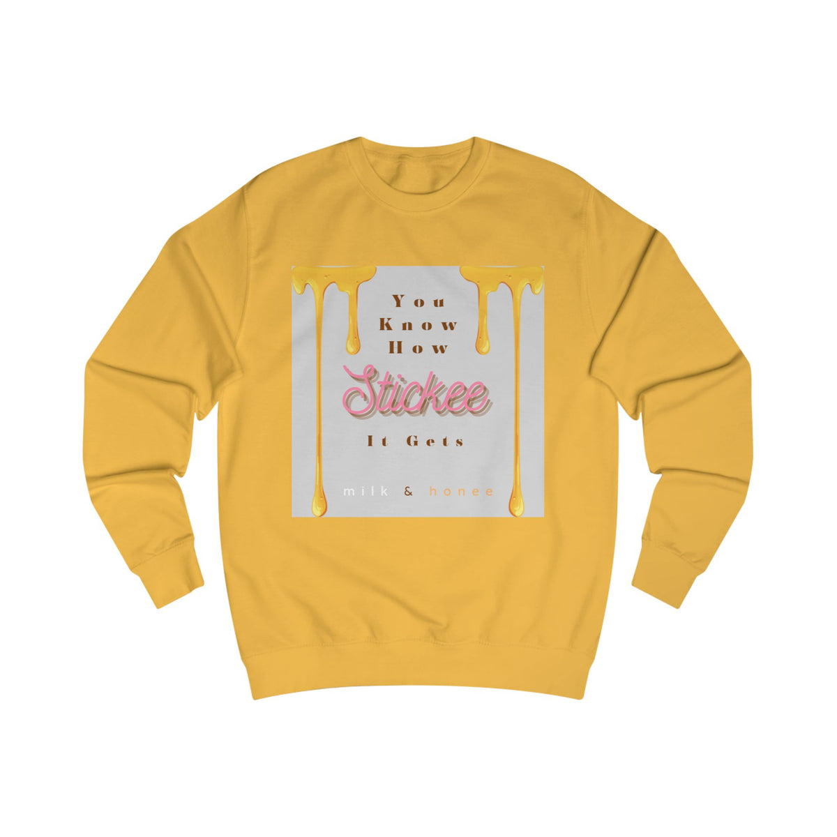 "You Know How Stickee It Gets" Honey Drip Graphic Crewneck