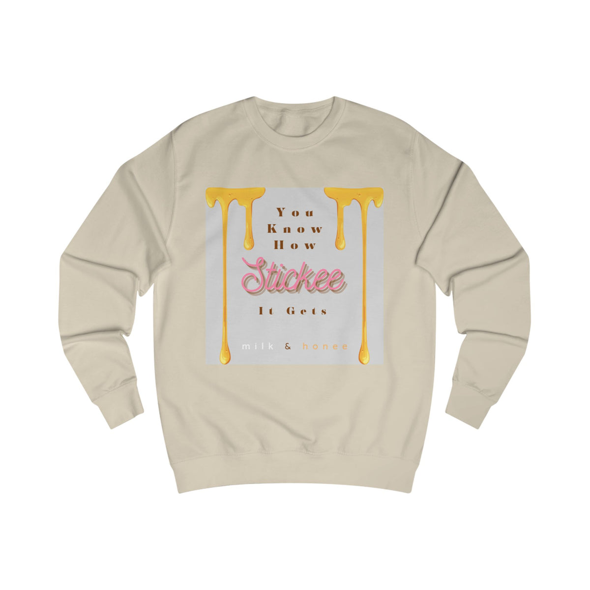 "You Know How Stickee It Gets" Honey Drip Graphic Crewneck
