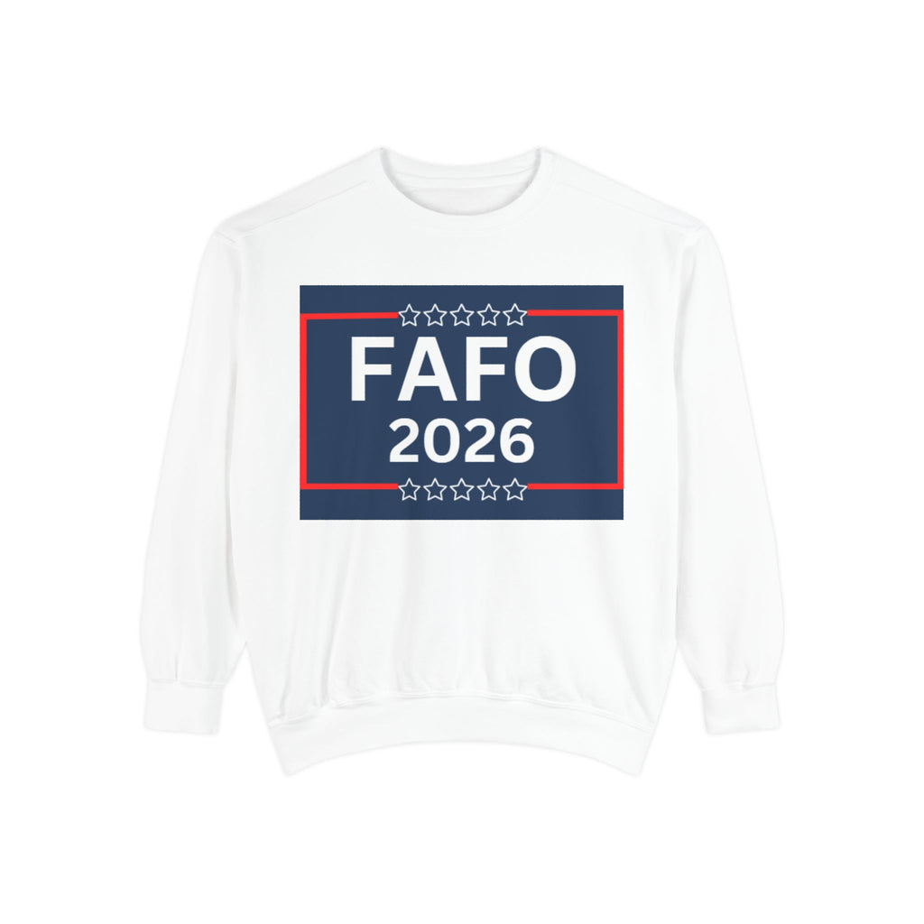 FAFO 2026 Sweatshirt — Political Parody Crewneck (Milk & Honee for America)