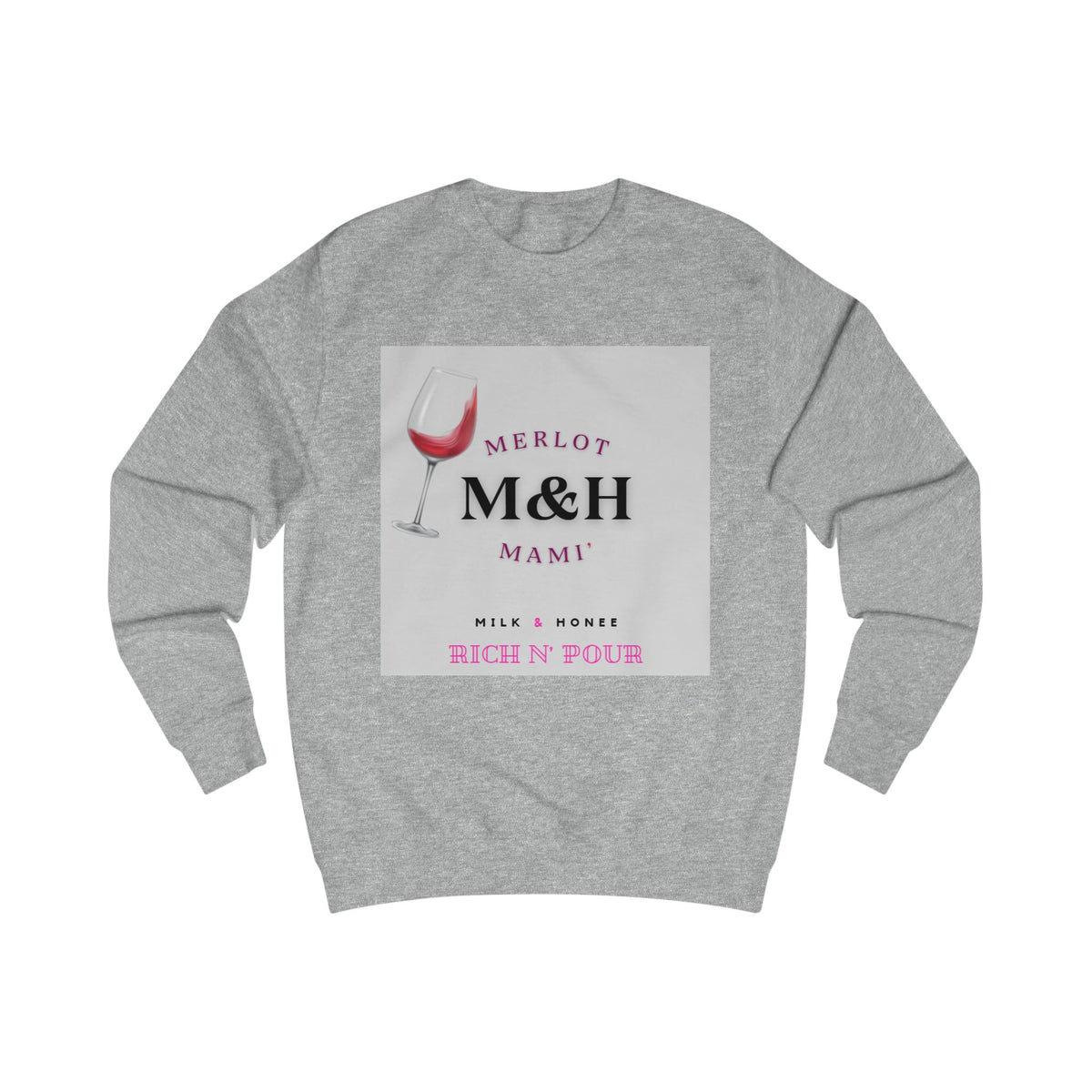 Merlot M&H Sweatshirt - "Rich n' Pour" Crewneck