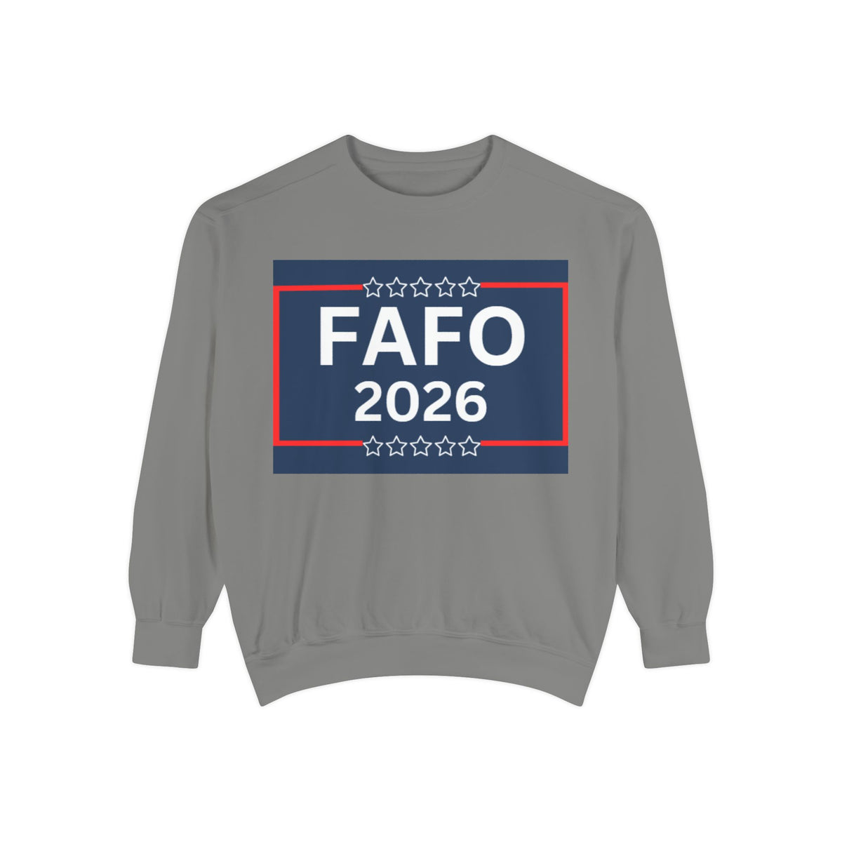 FAFO 2026 Sweatshirt — Political Parody Crewneck (Milk & Honee for America)