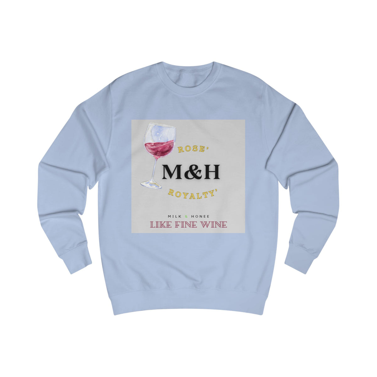 Rose' Sweatshirt — "M&H" Like Fine Wine Graphic Crewneck