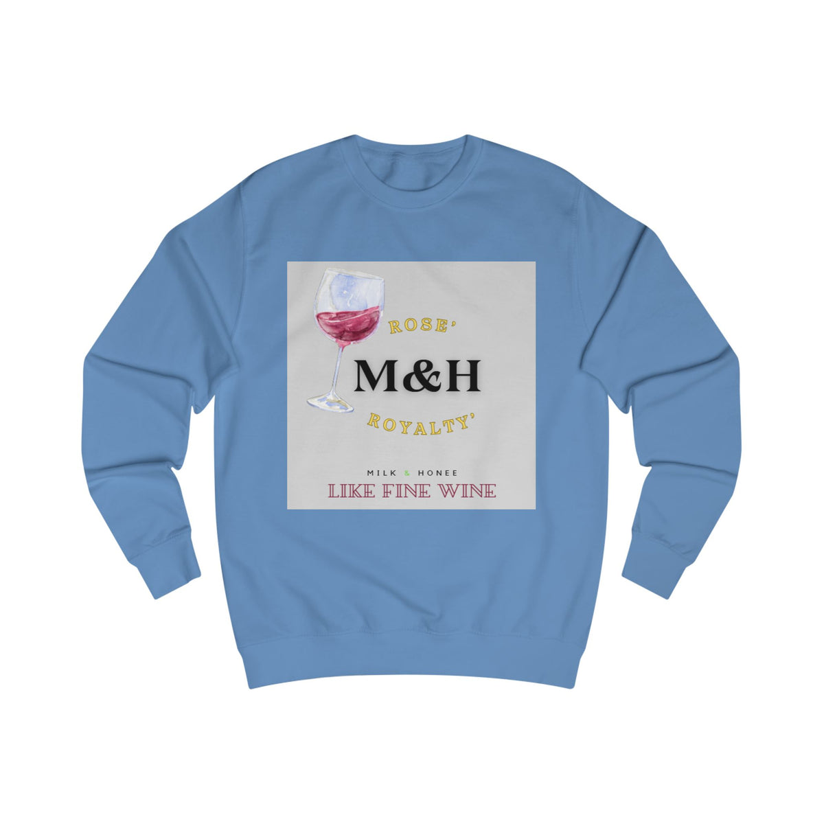 Rose' Sweatshirt — "M&H" Like Fine Wine Graphic Crewneck