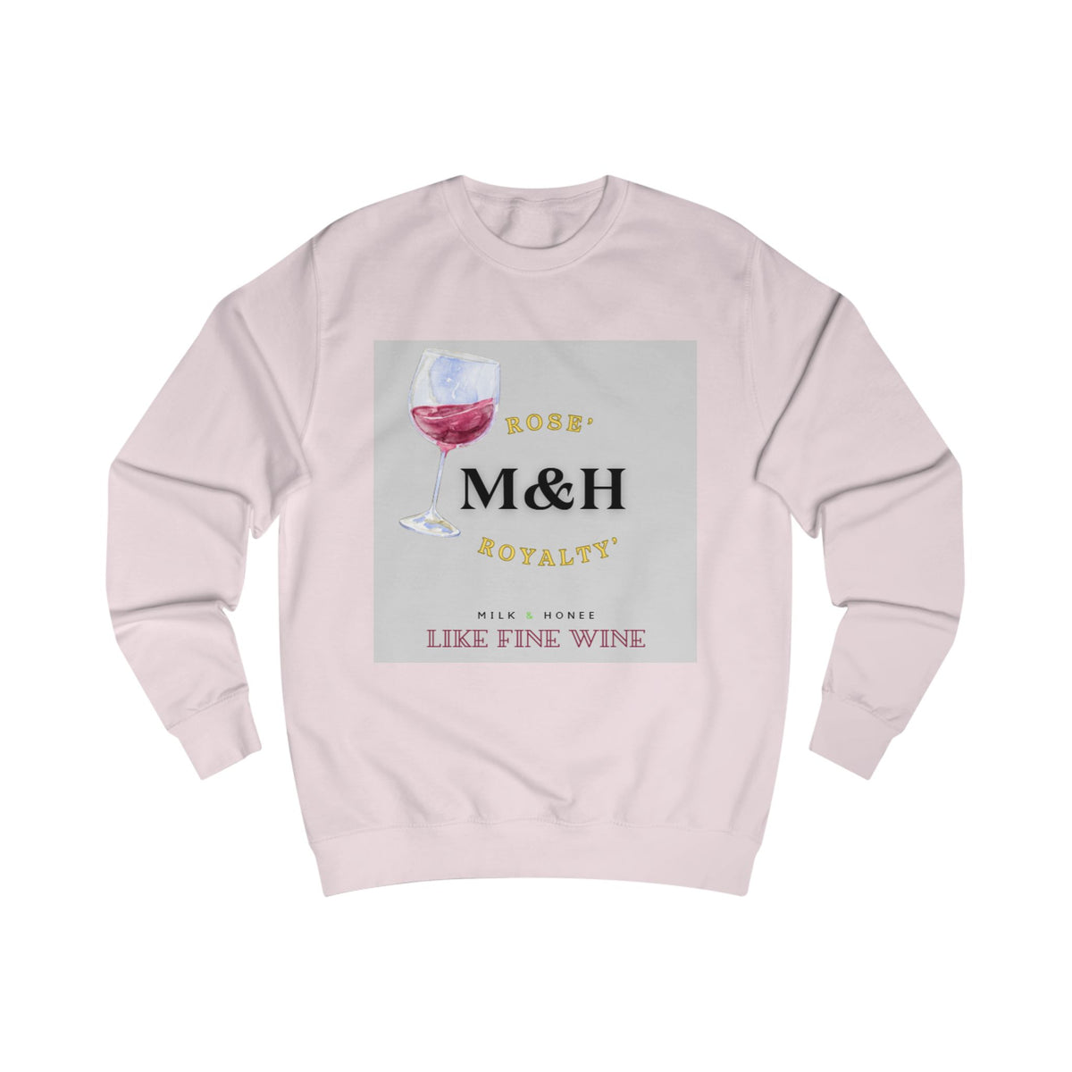 Rose' Sweatshirt — "M&H" Like Fine Wine Graphic Crewneck