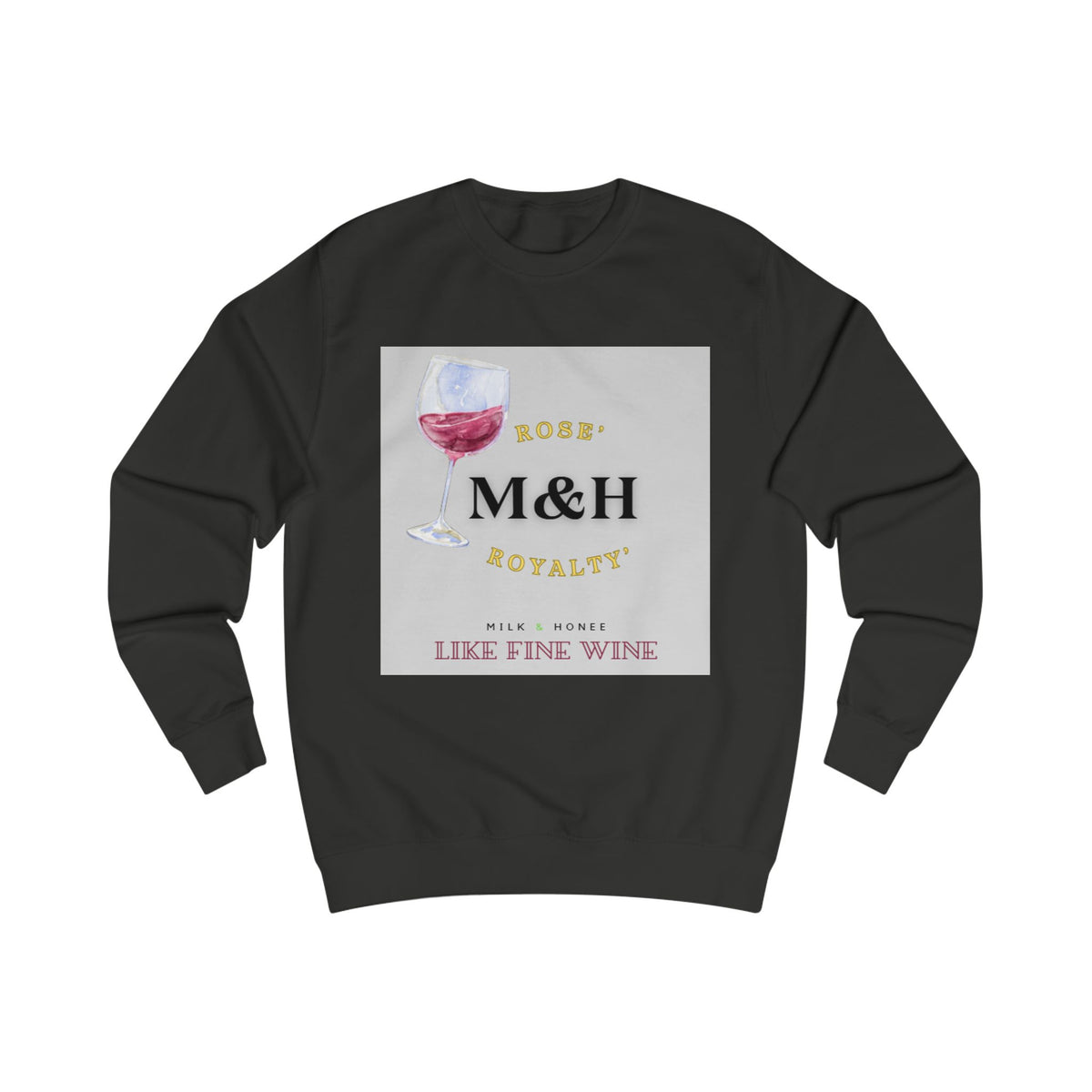 Rose' Sweatshirt — "M&H" Like Fine Wine Graphic Crewneck