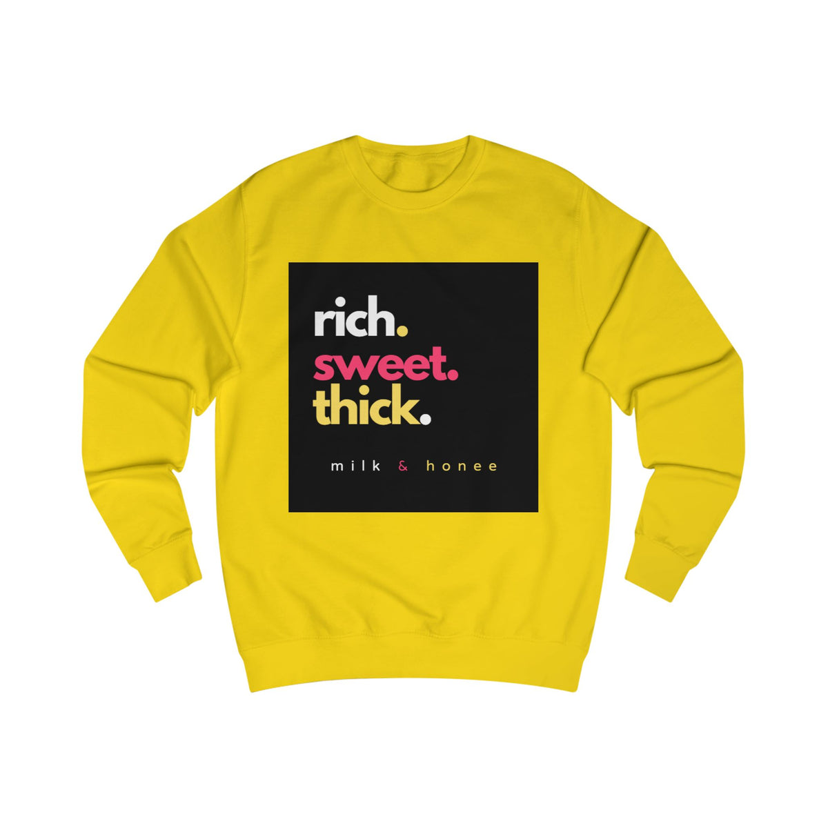 Sweatshirt — "rich. sweet. thick. 2."  Retro Typography Crewneck