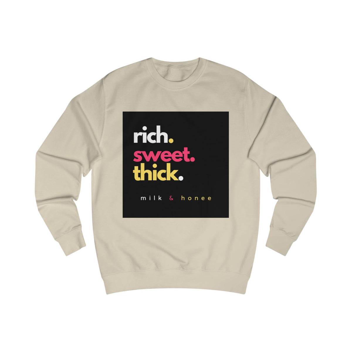 Sweatshirt — "rich. sweet. thick. 2."  Retro Typography Crewneck