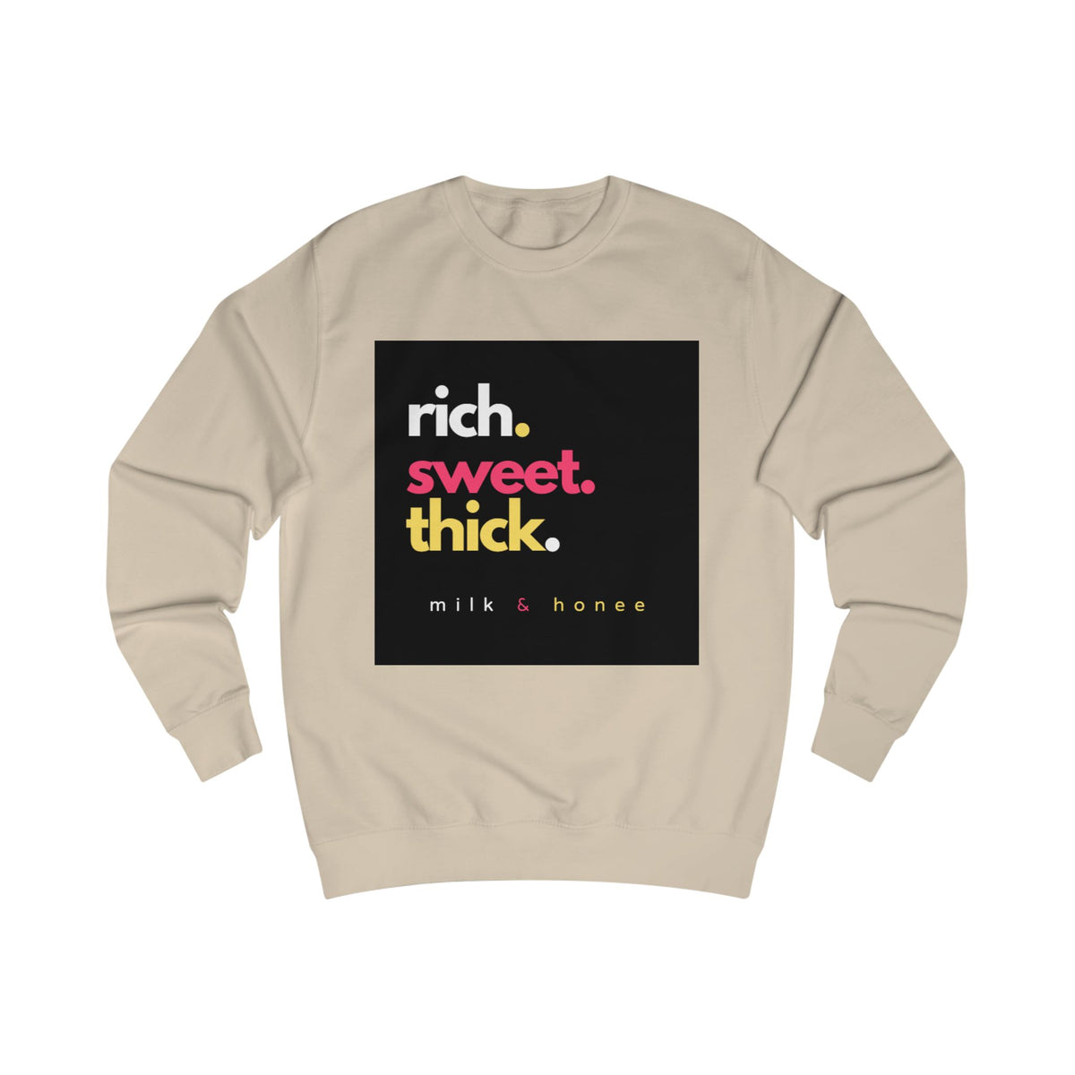 Sweatshirt — "rich. sweet. thick. 2."  Retro Typography Crewneck