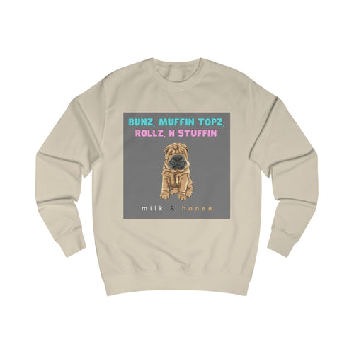 Bunz, Muffin Topz, Rollz n Stuffin Milk & Honee Sweatshirt