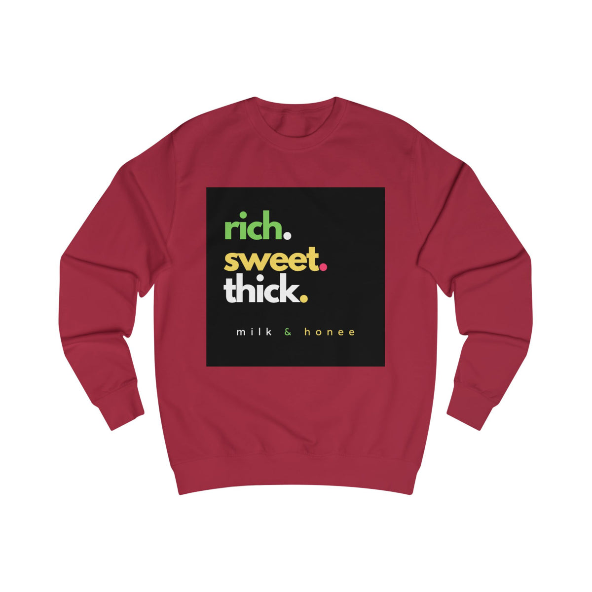 "rich. sweet. thick." Milk & Honee Graphic Crewneck