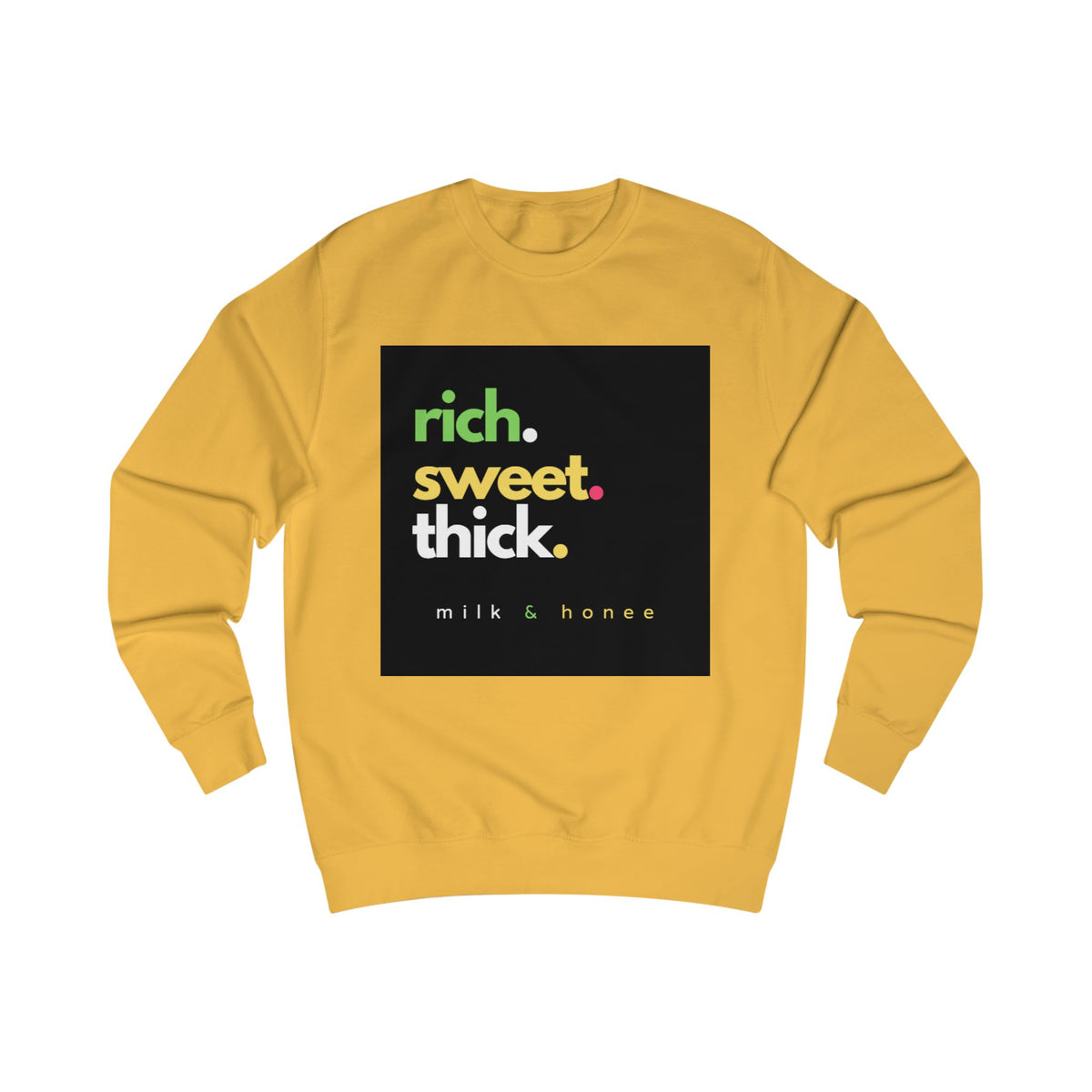 "rich. sweet. thick." Milk & Honee Graphic Crewneck