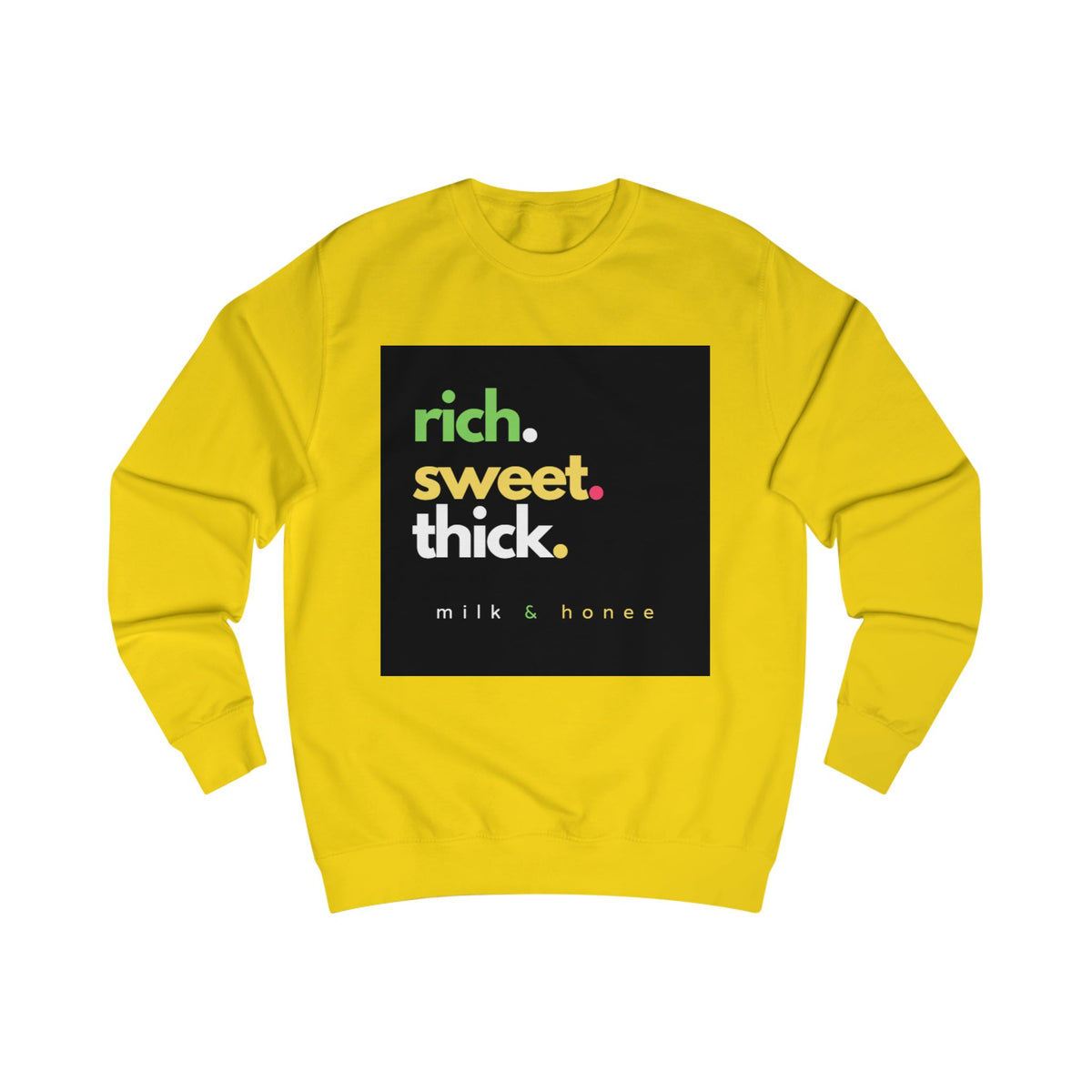 "rich. sweet. thick." Milk & Honee Graphic Crewneck