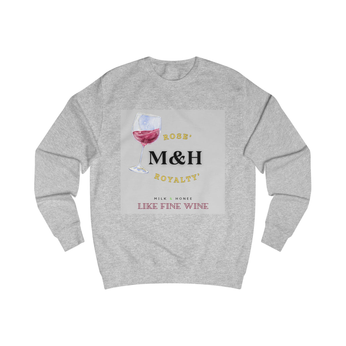 Rose' Sweatshirt — "M&H" Like Fine Wine Graphic Crewneck